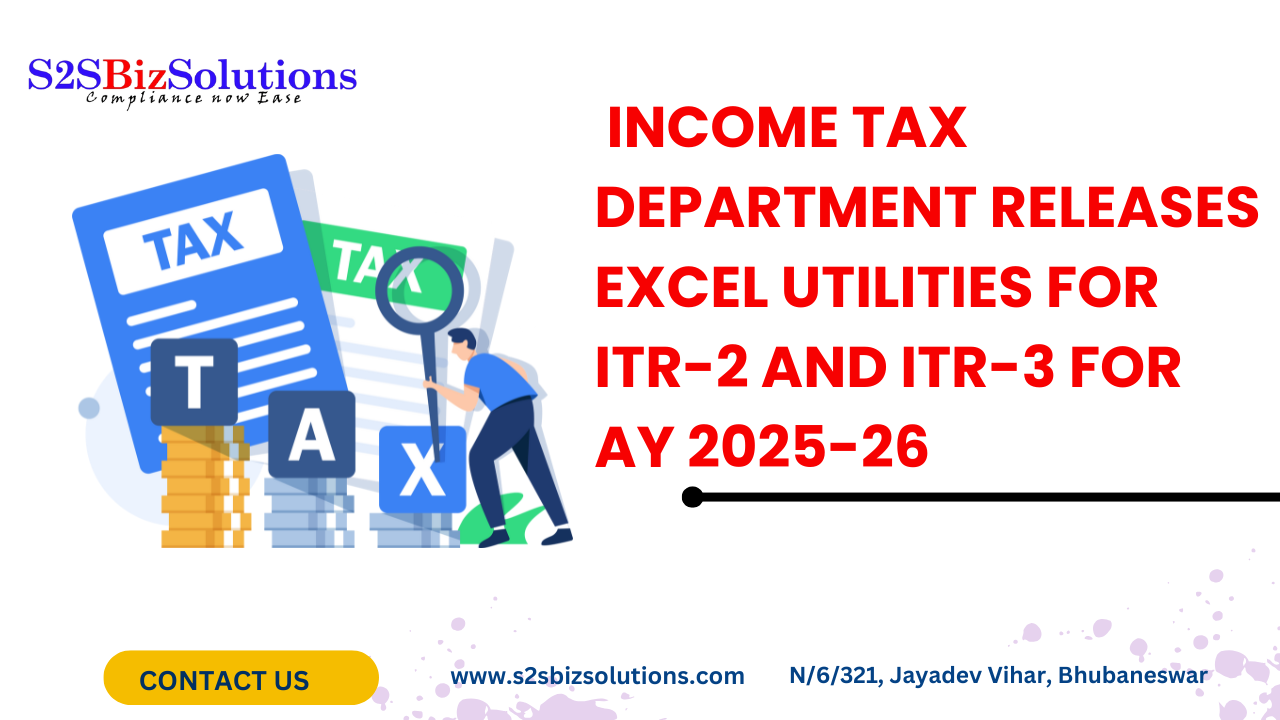 Income Tax Department Releases Excel Utilities for ITR-2 and ITR-3 for AY 2025-26